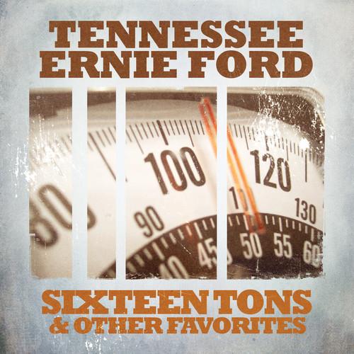 Tennessee Ernie Ford - Sixteen Tons ＆ Other Favori...
