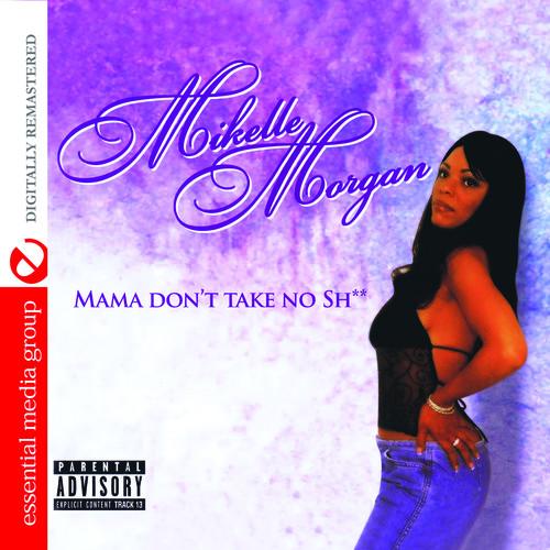 Mikelle Morgan - Mama Don&apos;t Take No Shit CD アルバム 輸...