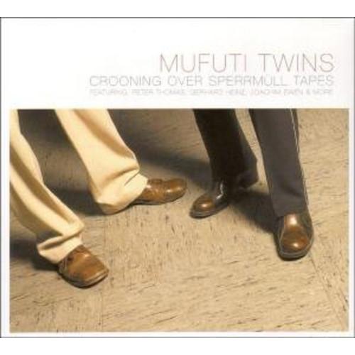 Mufuti Twins - Crooning Over Sperrmuell Tapes CD ア...