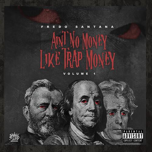 Fredo Santana - Ain&apos;t No Money Like Trap Money (Vo...