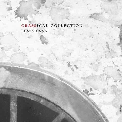 Crass - Penis Envy (crassical Collection) CD アルバム ...