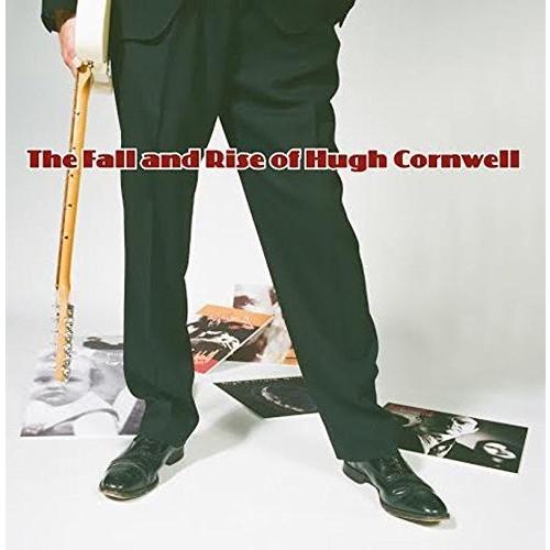 Hugh Cornwell - The Fall And Rise Of Hugh Cornwell...