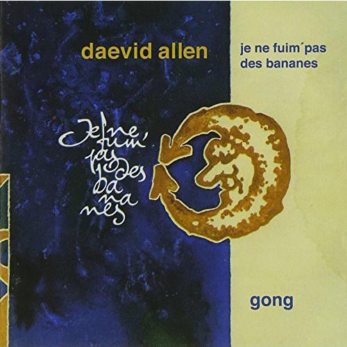 Daevid Allen - Je Ne Fuim&apos; Pas de Bananes CD アルバム ...