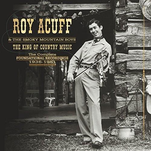 Roy Acuff ＆ Smoky Mountain Boys - King Of Country ...