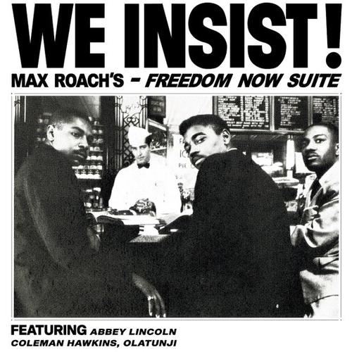 Max Roach - We Insist Max Roach&apos;s Freedom Now Suit...