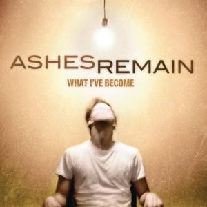 Ashes Remain - What I've Become CD アルバム 輸入盤