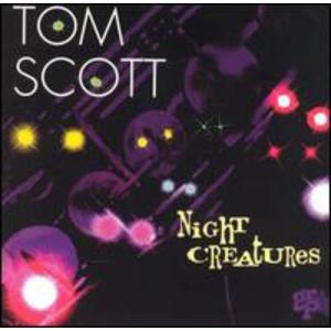 Tom Scott - Night Creatures CD アルバム 輸入盤