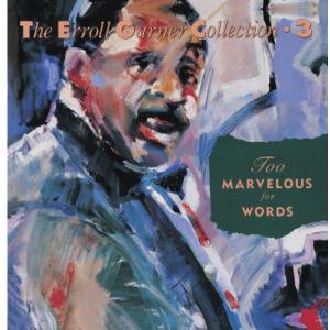 エロールガーナー Erroll Garner - Too Marvelous for Words CD アルバム 輸入盤