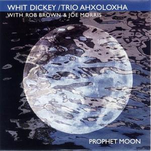 Prophet Moon Whit Dickey ＆