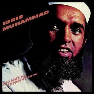 Idris Muhammad - You Ain't No Friend Of Mine CD アルバム 輸入盤