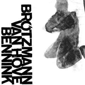 Brotzmann, Bennink / Hove, Van - 1971 CD アルバム 輸入盤