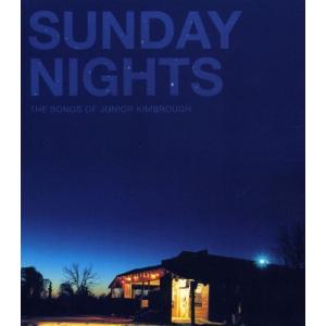 Various Artists - Sunday Nights: The Songs of Junior Kimbrough CD アルバム 輸入盤