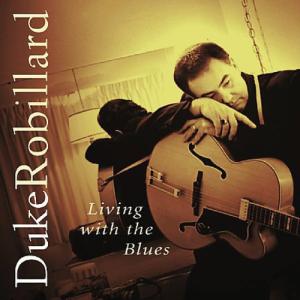 Duke Robillard - Living with the Blues CD アルバム 輸入盤