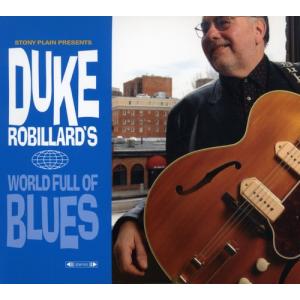 Duke Robillard - World Full of Blues CD アルバム 輸入盤
