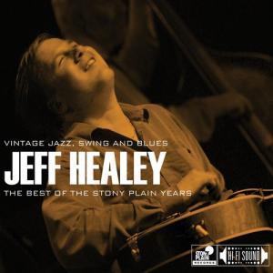 ジェフヒーリー Jeff Healey - Best of the Stony Plain Years: Vintage Jazz CD アルバム 輸入盤