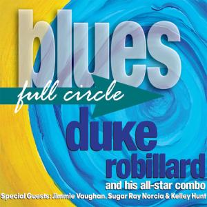 Duke Robillard - Blues Full Circle CD アルバム 輸入盤