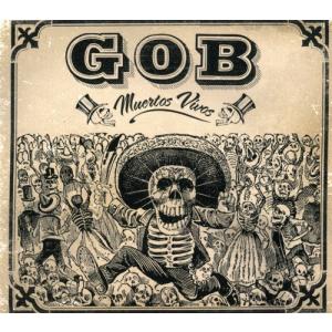 ゴブ Gob - Muertos Vivos CD アルバム 輸入盤