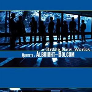Brave New Works - Quintets: Albright-Bolcom CD アルバム 輸入盤