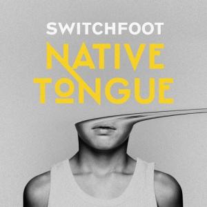 Switchfoot - Native Tongue CD アルバム 輸入盤