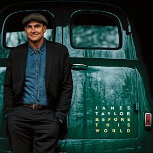 ジェイムステイラー James Taylor - Before This World CD アルバム 輸入盤
