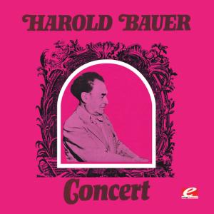 Harold Bauer - Harold Bauer Concert CD アルバム 輸入盤