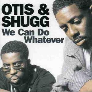 Otis ＆ Shugg - We Can Do Whatever CD アルバム 輸入盤