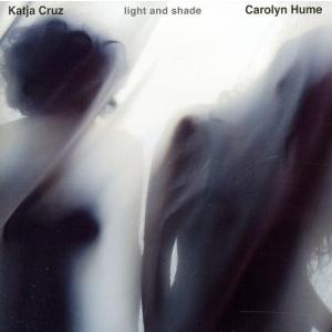 Katja Cruz ＆ Carolyn Hume - Light and Shade CD アルバム 輸入盤