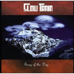 Slow Train - Song of the Day CD アルバム 輸入盤