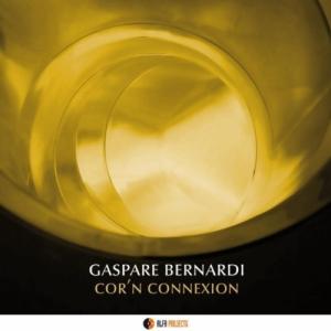 Gaspare Bernardi - Cor'n Connexion CD アルバム 輸入盤