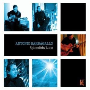 Antonio Barbagallo - Splendida Luce CD アルバム 輸入盤