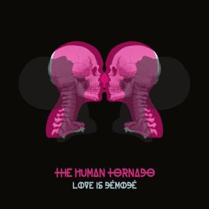 Human Tornado - Love Is Demode CD アルバム 輸入盤