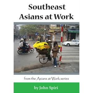 Global Stories Press Asians at Work: Southeast Asi...