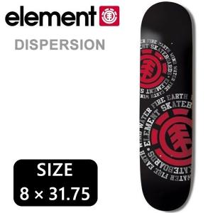 スケボーデッキ ELEMENT エレメント  DISPERSION 8 x 31.75インチ デッキテープサービス スケートボード デッキ単品｜websports