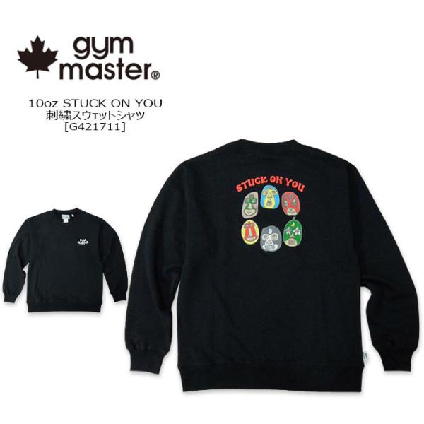 gym master(ジムマスター) 10.3oz STUCK ON YOU刺繍スウェット[G421...