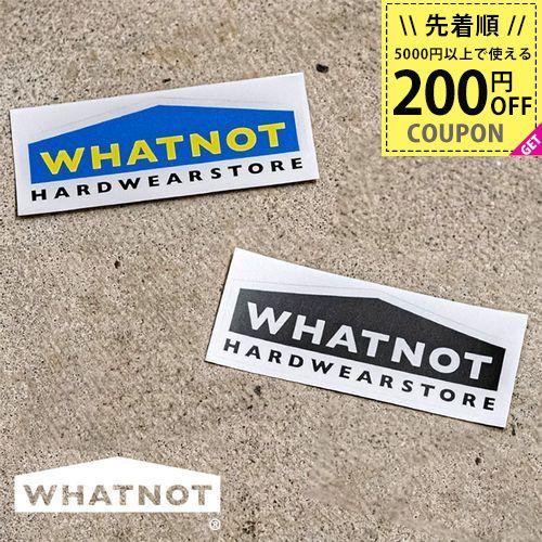 ワットノット WHATNOT HARDWEAR STORE ステッカー シール オリジナルステッカー...