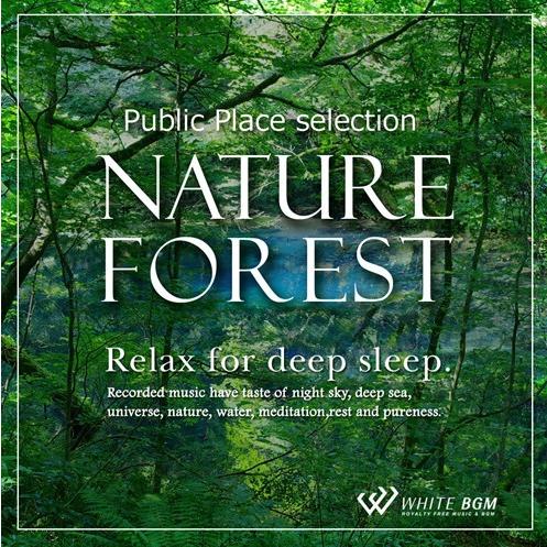 【試聴可能】著作権フリーCD BGM 店内 音楽　ネイチャーフォレスト -Relax for dee...