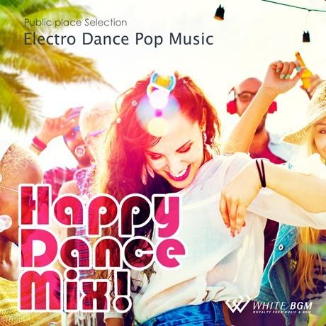 【試聴可能】著作権フリーCD BGM 店内 音楽　Happy Dance Mix! -Electro...