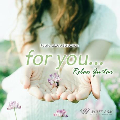 【試聴可能】著作権フリーCD BGM 店内 音楽　for you... -リラックスギター-（407...