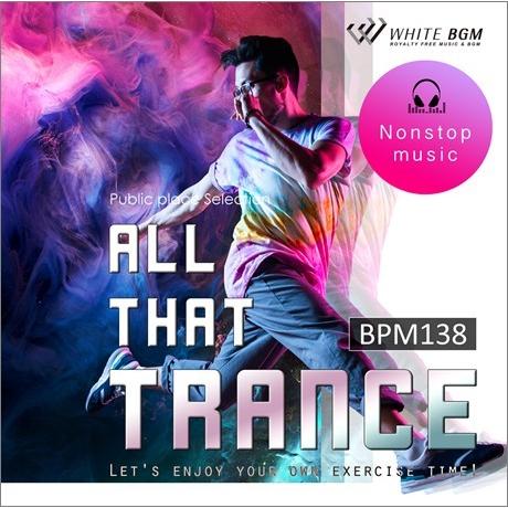 著作権フリーCD フィットネス 店内 音楽　All That Trance -BPM138-（414...