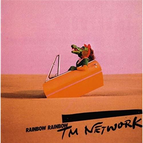 TM NETWORK TMネットワーク / RAINBOW RAINBOW レインボー・レインボー ...