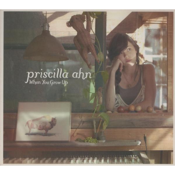 プリシラ・アーン PRISCILLA AHN / 幸せのみつけ方 When You Grow Up ...
