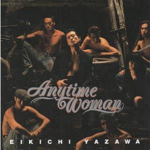 矢沢永吉 / Anytime Woman エニタイム・ウーマン / 1992.06.24 / 20thアルバム / TOCT-6521｜WINDCOLOR MUSIC