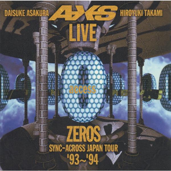 access アクセス / LIVE ZEROS ONES SYNC-ACROSS JAPAN TO...