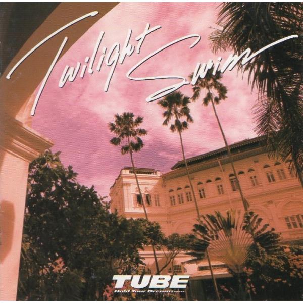 TUBE チューブ / TWILIGHT SWIM トワイライト・スイム / 1987.11.21 ...