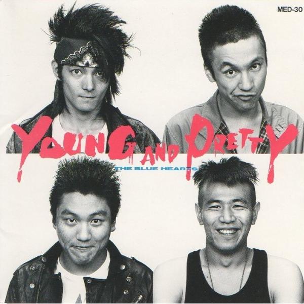 ザ・ブルーハーツ THE BLUE HEARTS / YOUNG AND PRETTY / 1987...