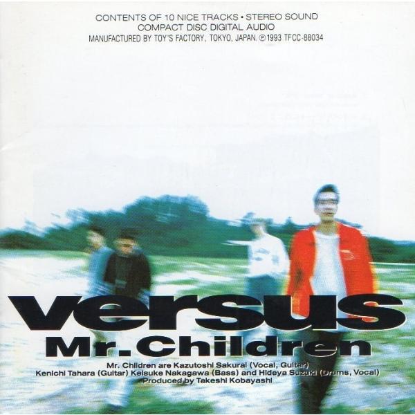 Mr.Children ミスター・チルドレン / Versus ヴァーサス / 1993.09.01...