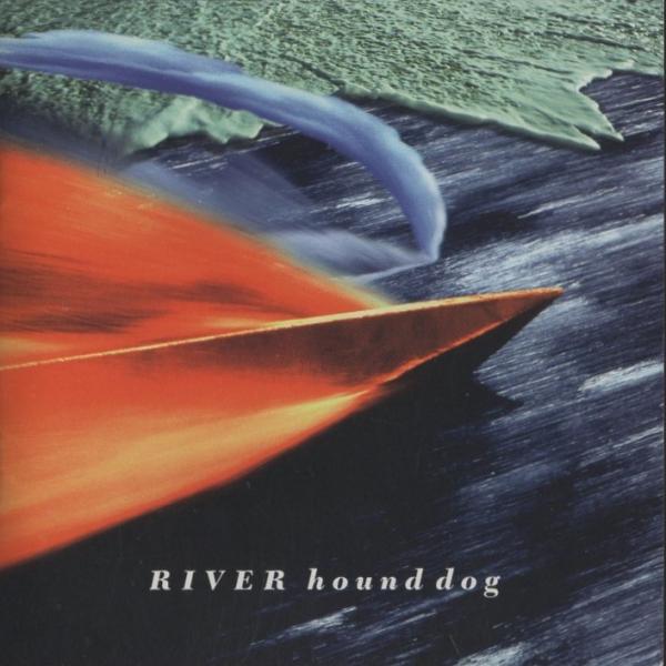 HOUND DOG ハウンド・ドッグ / RIVER リヴァー / 1993.04.24 / 14t...