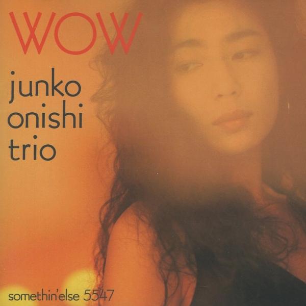 大西順子トリオ JUNKO ONISHI TRIO / ワウ WOW / 1993.01.20 / ...