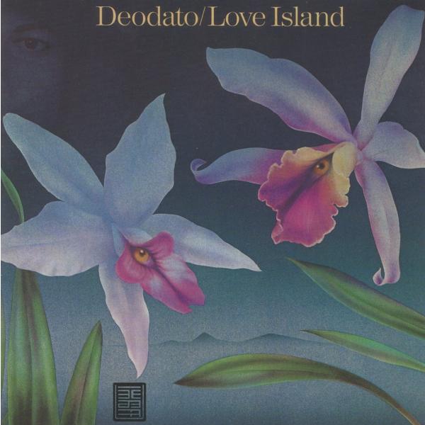 デオダート DEODATO (エウミール・デオダート) / ラヴ・アイランド LOVE ISLAND...