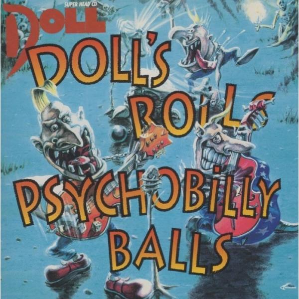 ドールズ・ロールズ・サイコビリー・ボールズ DOLL&apos;S ROLLS PSYCHOBILLY BAL...